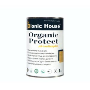 Антисептик для дерева ORGANIC PROTECT OIL Bionic-House 1 л Безбарвний